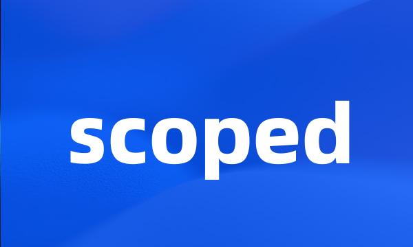 scoped