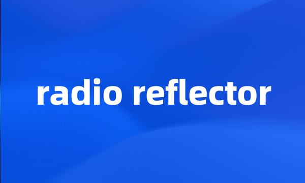radio reflector