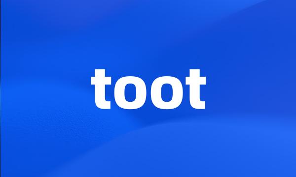 toot