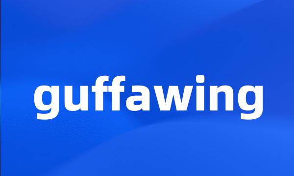 guffawing