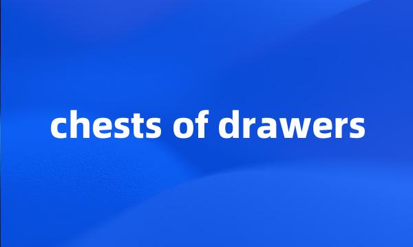 chests of drawers