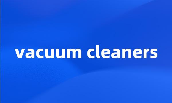 vacuum cleaners