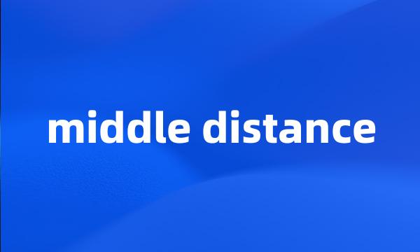 middle distance