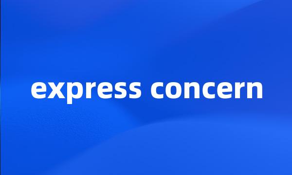 express concern