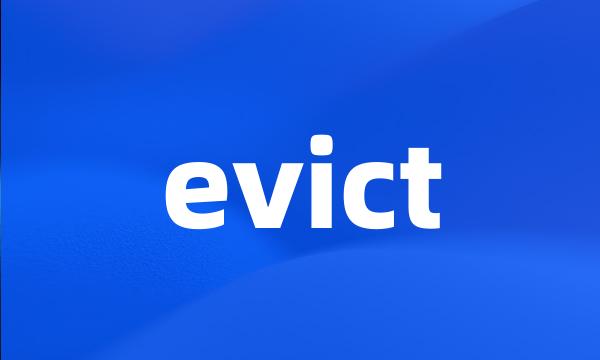 evict