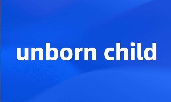 unborn child