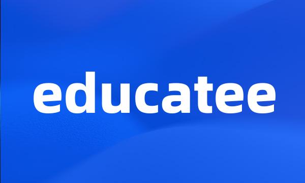 educatee