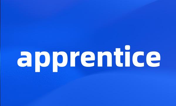 apprentice