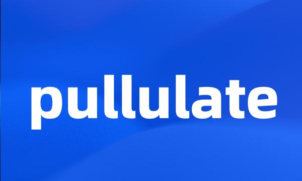 pullulate