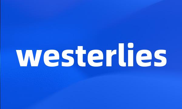 westerlies