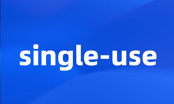 single-use