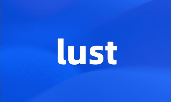 lust