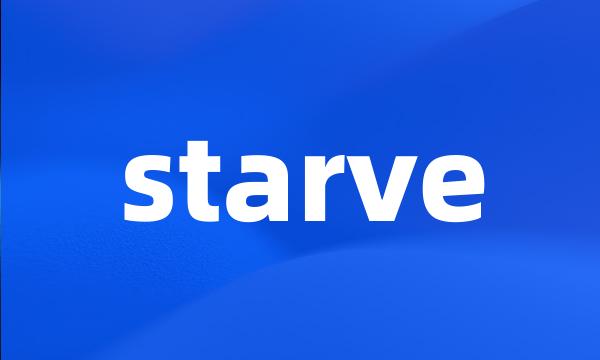 starve