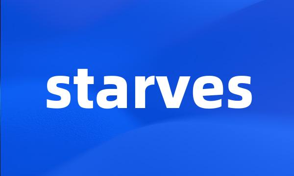 starves