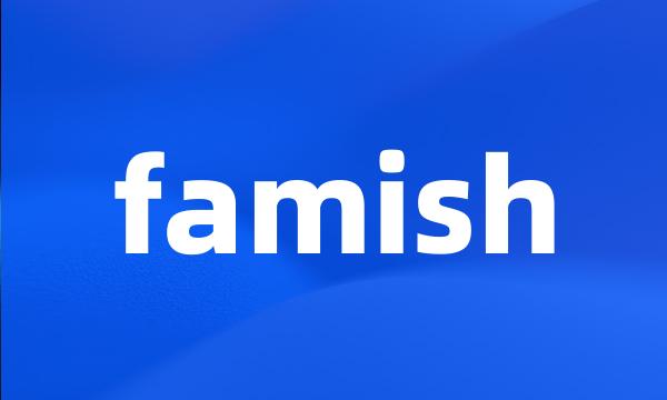 famish