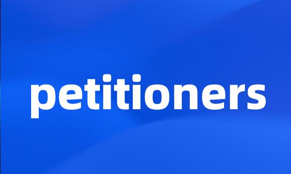 petitioners