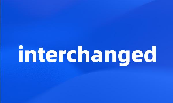 interchanged