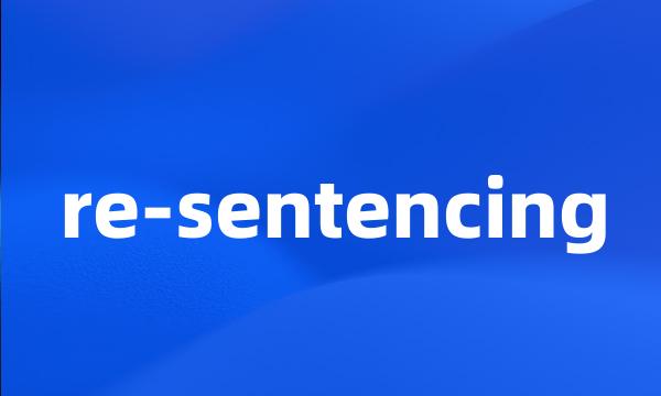 re-sentencing