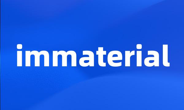 immaterial