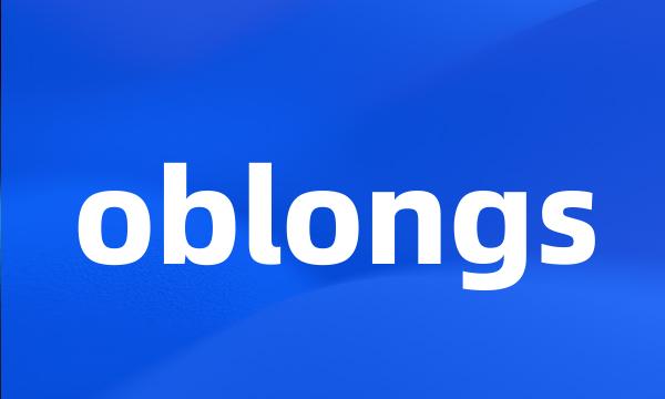 oblongs
