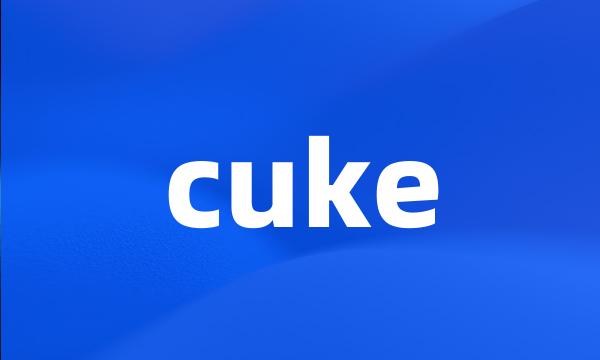 cuke