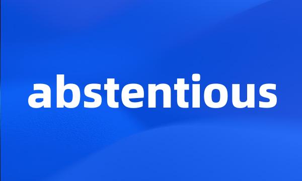 abstentious