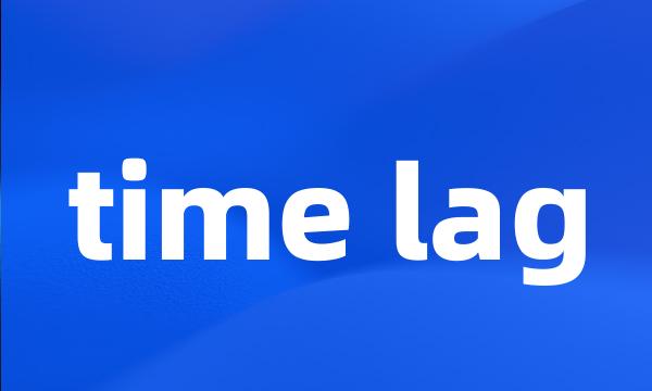 time lag