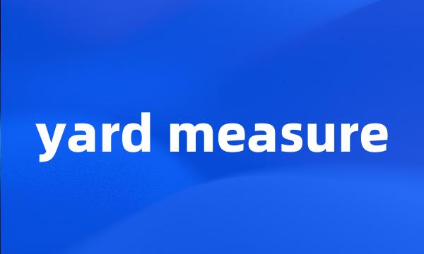 yard measure
