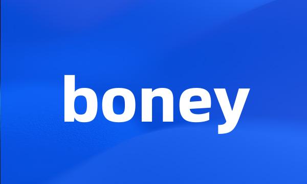 boney