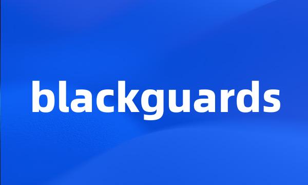 blackguards