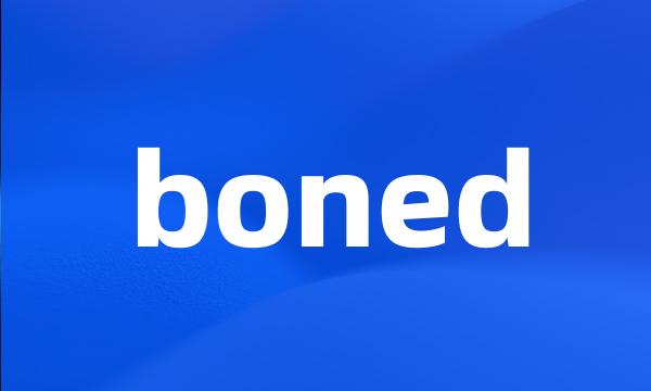 boned