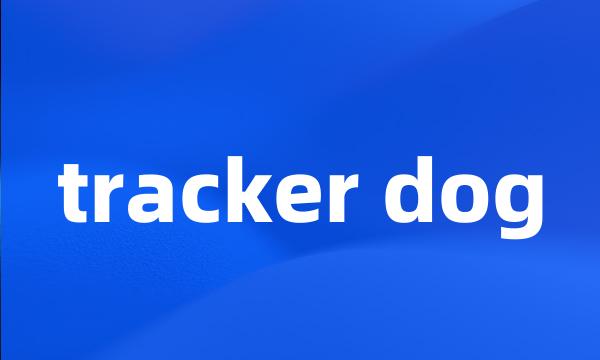 tracker dog