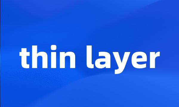 thin layer