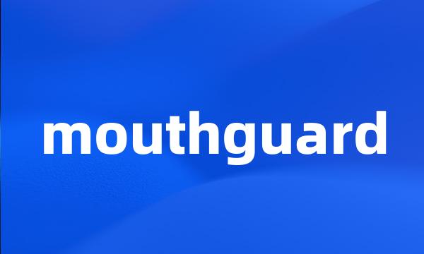 mouthguard