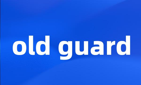 old guard