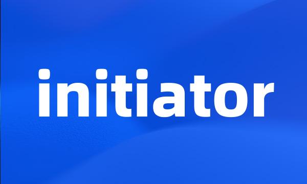 initiator