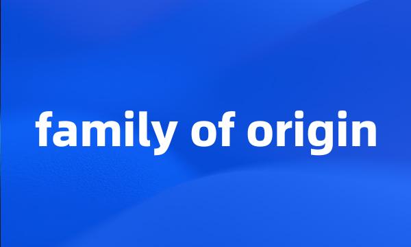 family of origin