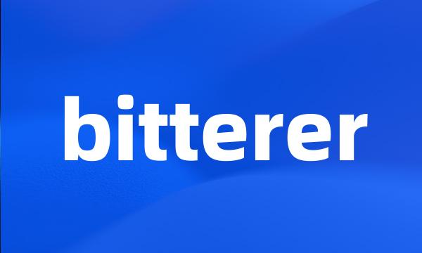 bitterer