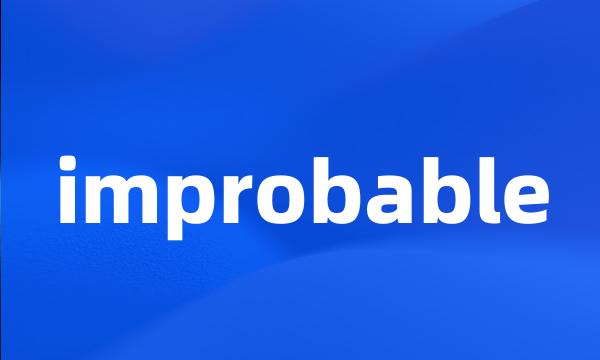 improbable