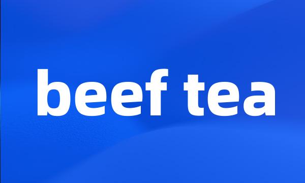 beef tea