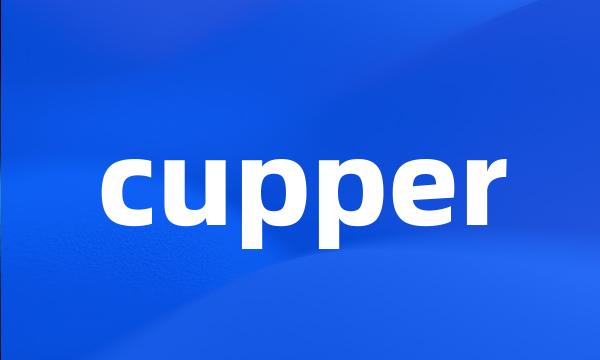 cupper