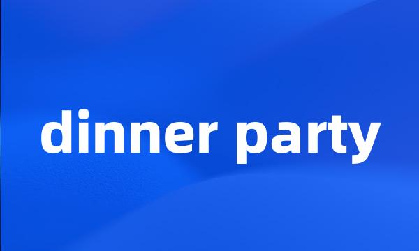 dinner party