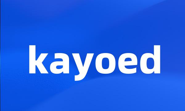 kayoed