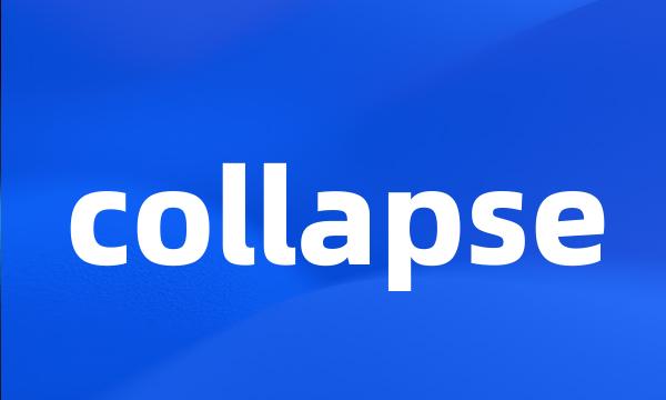 collapse