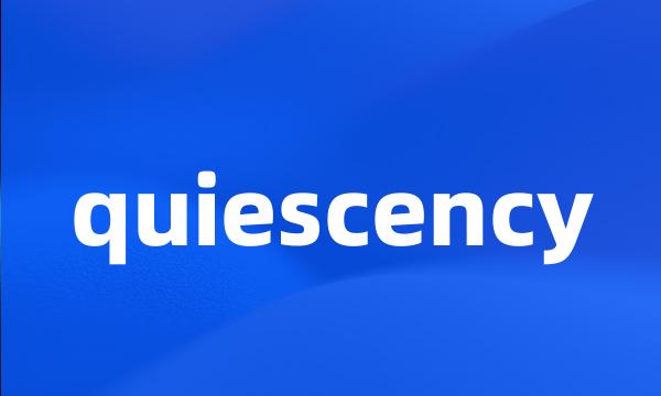 quiescency