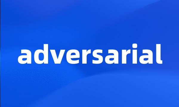 adversarial