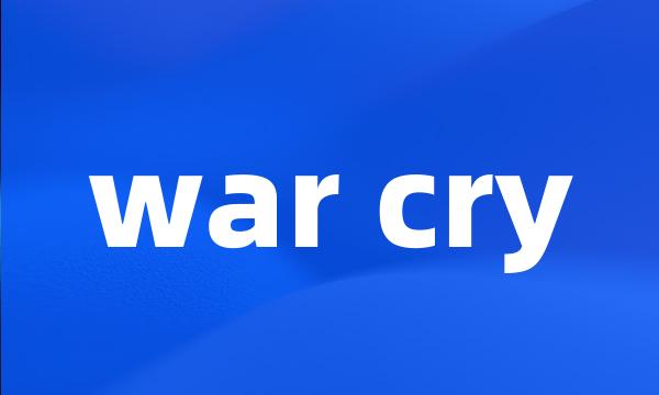 war cry