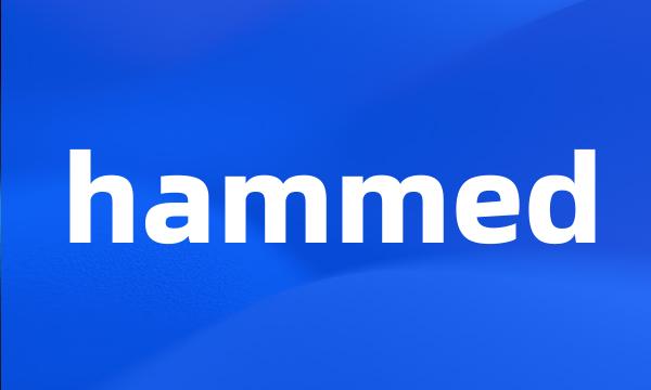 hammed
