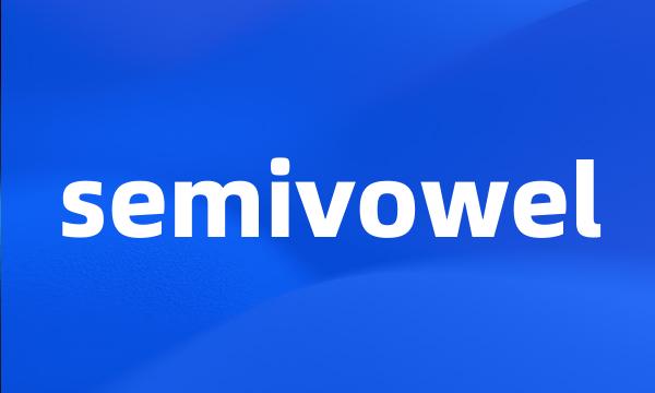 semivowel