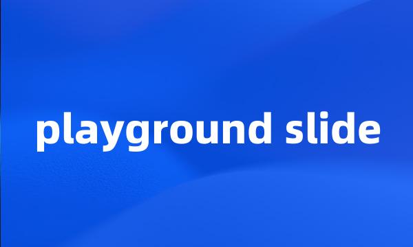 playground slide